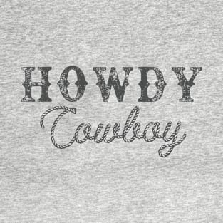 Howdy cowboy T-Shirt